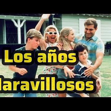 Los años maravillosos | La mejor serie de nuestra infancia