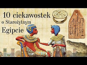 10 luźnych ciekawostek o STAROŻYTNYM EGIPCIE