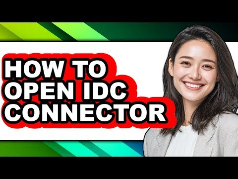 How to Open Idc Connector - Full Guide