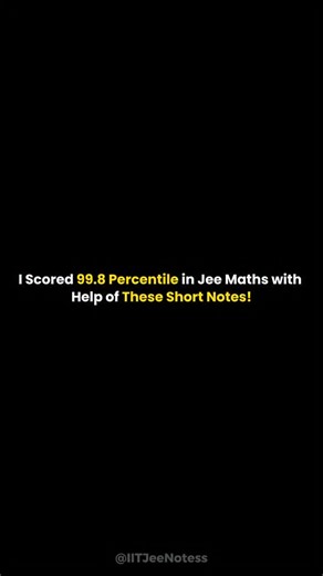 IIT JEE Notes on Instagram: "Comment ‘Maths’ to Get Complete IIT JEE Mathematics Fast Revision Short Notes PDF Link in your DM! #maths #iitjee #iitjeemaths #jeemain #jeemains #jee2026 #iitjee2026 #jeeadvanced #iitjeepreparation"