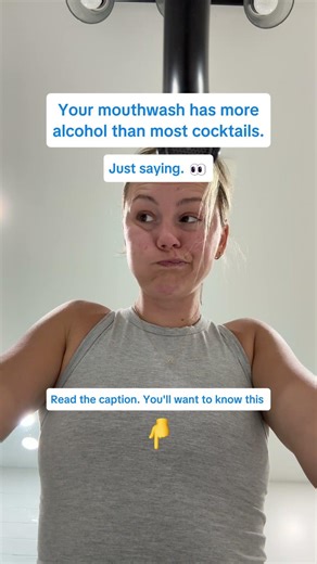 If Your Mouthwash Has More Alcohol Than a Glass of Wine, Run!