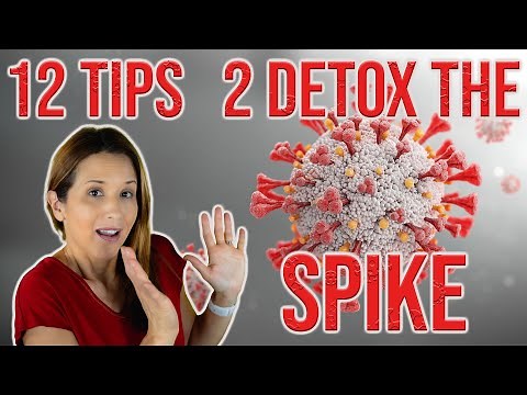 12 Tips to Detox the Nasty Spike Protein! (Omicron)