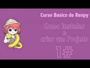 HOW TO USE RENPY #1 - HOW TO INSTALL AND CREATE A PROJECT