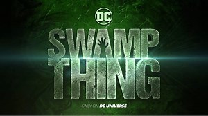 ‘Swamp Thing’ Trailer: DC Universe Plunges Into Horror With James Wan Series