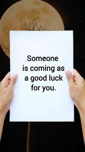 Someone is coming as a good luck for you.