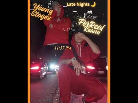 ForRealKeanu ft. Young Stogez - Late nights (Official audio)