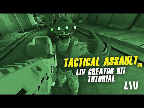 Tactical Assault VR: LIV Tutorial