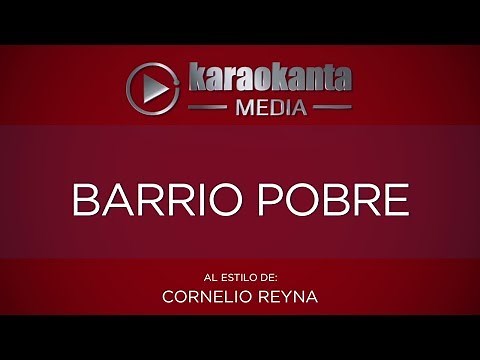 Karaokanta - Cornelio Reyna - Barrio pobre