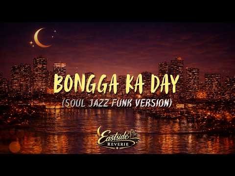 EastSide Reverie - Bongga Ka Day (Soul Jazz Funk Cover)