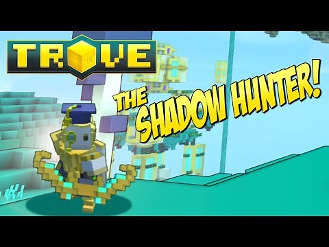 Trove Class Guide & Tutorial ✪ The Shadow Hunter!