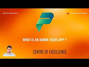 What is Admin Tasks App in Centre of Excellence starter kit?