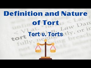 Nature and Definition of Tort - Meaning of Tort - Tort v. Torts - Law of torts - Lecture 1- CLAT