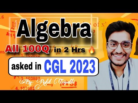 Algebra- 100 Questions asked in SSC CGL 2023 by Rohit Tripathi: Most Imp for SSC 2024 Exams