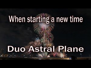 When starting a new time - Duo Astral Plane - Original song