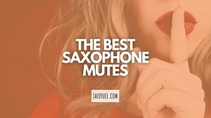 Saxophone Mutes - INGENIOUS Ways To Practice Anywhere!