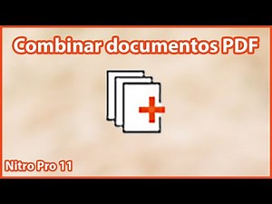 Combinar Documentos PDF utilizando Nitro Pro 11
