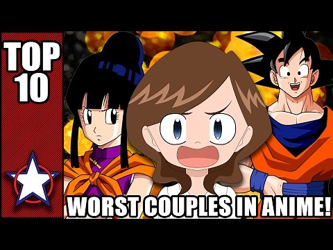 TOP 10 WORST COUPLES IN ANIME!!!