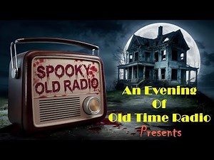 All Night Old Time Radio Shows | Spooky Old Radio! | OTR Suspense and Mystery | 8 Hours!