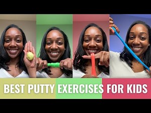12 Best Therapy Putty Exercises to Improve Your Child's Hand Strength