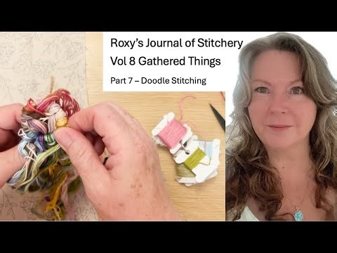 155. #roxysjournalofstitchery Vol. 8 | Doodle stitching | What You Can Stitch in 30 Minutes