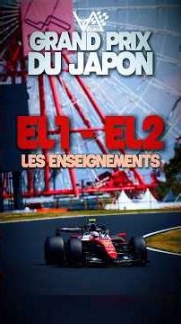 GRAND PRIX DU JAPON - Le résumé des Essais Libres 1 et 2