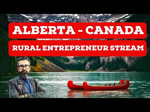 🇨🇦 Alberta Rural Entrepreneur Stream | Canada Investment Immigration