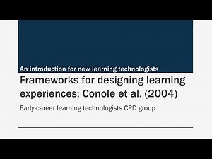 Frameworks for designing learning experiences: Conole et al 2004