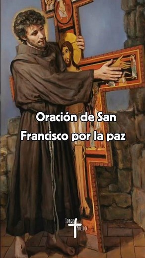 Oración de San Francisco de Asís por La Paz.