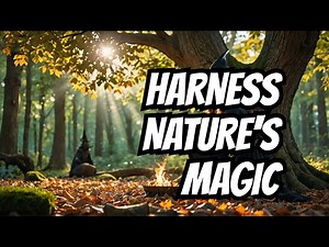 Tree Energy in Green Witchcraft: Rituals to Unlock Natures Power