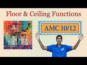 Floor Ceiling Functions - Mastering AMC 10/12