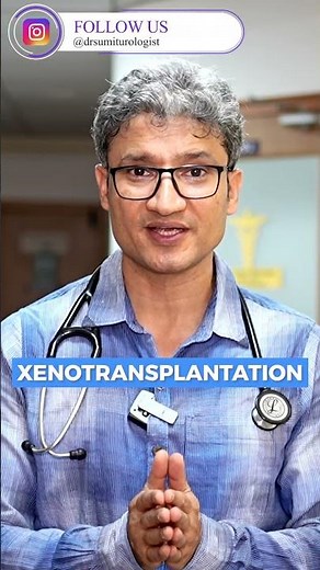 Xenotransplantation Future explained by Dr. Sumit Sharma