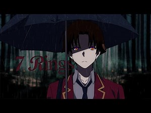 Classroom Of The Elite 「AMV」 7 Rings