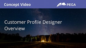 Customer Profile Designer overview | Pega Academy