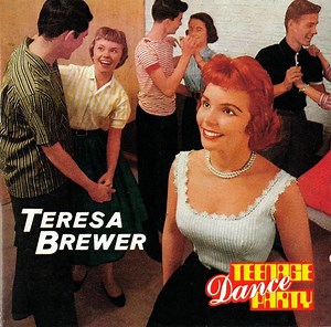 Teresa Brewer - Teenage Dance Party