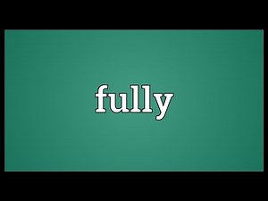 Fully Meaning