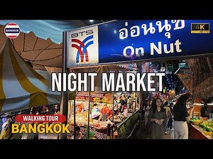 🇹🇭 On Nut Night Market Bangkok 4K – Local Thai Street Food Near BTS