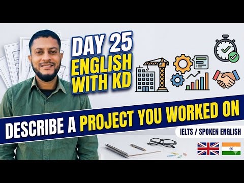 IELTS Speaking Band 8-9 | Describe a Project which I Worked On | Full Sample Answer/Speaking Part 2