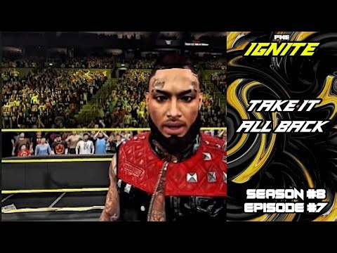 TAKE IT ALL BACK | PWE Ignite Season 8 Episode 7 | WWE 2K25 CAW Universe Mode