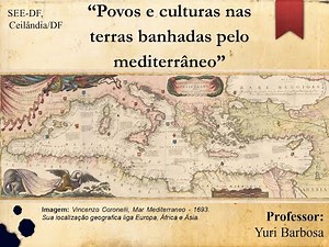 "Povos e culturas nas terras banhadas pelo mediterrâneo", Prof. Yuri Barbosa