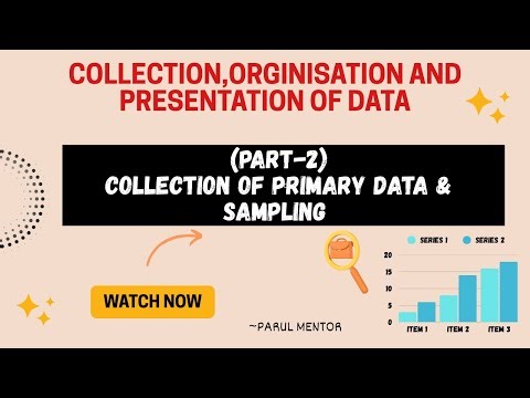 Collection of Primary Data & Sampling |Statistics Basics |Class 11 & 12|B.Com / M.Com |Parul Mentor