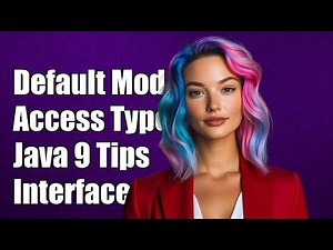 Understanding Default Access Modifiers for Interface Methods in Java 9