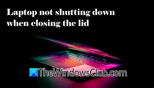 Laptop not shutting down when closing the lid