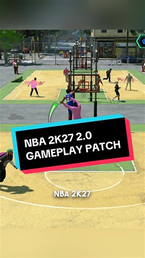 NBA 2K27 2.0 gameplay patch: what's changed
