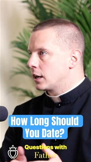 How Long Should You Date? - SSPX Podcast Shorts #SSPX #catholic