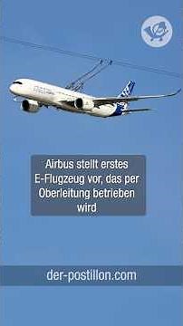 Airbus unveils first electric aircraft powered by overhead lines