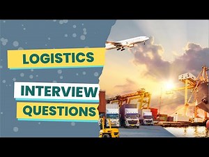 Logistics Interview Questions (with answers & tips)
