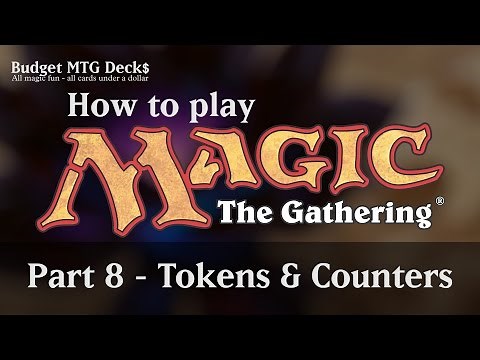 Tutorial – How to play Magic: The Gathering – Part 8: Tokens & Counters