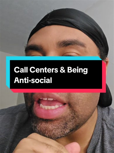 The Challenges of Call Center Work and Being Anti-Social