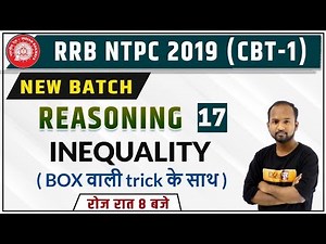 RRB NTPC (CBT-1) 2019 | New Batch | Reasoning | By Pulkit Sir | Class 17 | INEQUALITY