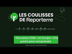 « Nouveaux OGM » en Europe : cinq points pour comprendre - Les Coulisses de Reporterre